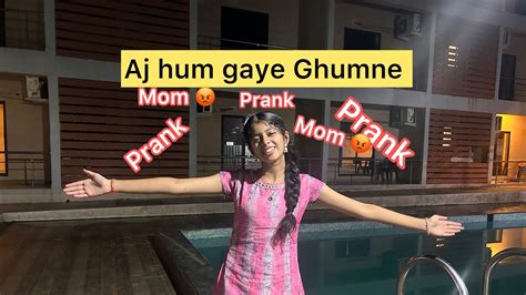 Aj Hum Gaye Ghumne Or Mummy Ke Sath Prank Kar Diya Vibewithchiu