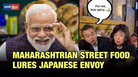 Japanese Envoy Indulges In Maharashtrian Street Food With Wife Pm Modi Reacts