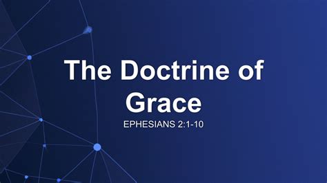 The Doctrine Of Grace Sermon By Sermon Research Assistant Ephesians 2