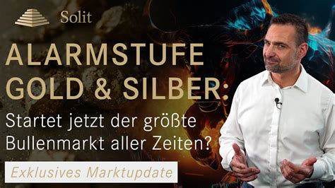 Alarmstufe Gold Silber Startet Jetzt Der Gr Te Bullenmarkt Aller