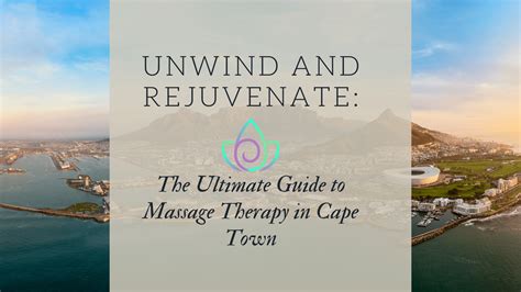 The Ultimate Guide To Massage Therapy In Cape Town