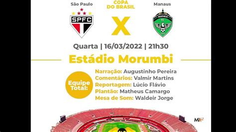 SÃO PAULO X MANAUS AO VIVO Futebol Total Paiquerê 91 7 COPA DO