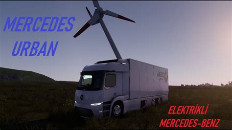 Elektr Kl Kamyon Mercedes Benz Urban E Truck Ets Mods