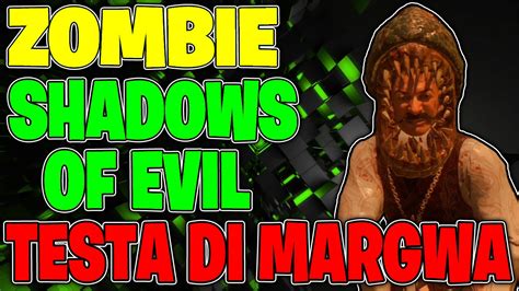 Shadows Of Evil Testa Di Margwa Tutorial ITA Call Of Duty Black Ops 3