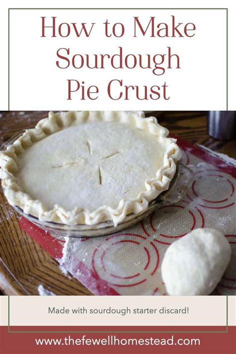 Easy Sourdough Pie Crust Amy K Fewell Homesteading For The Kingdom