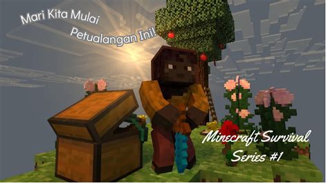 Minecraft Survival Series 1 Mari Kita Mulai Petualangan Kita YouTube