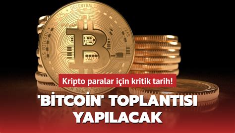 B Y K Bitcoin Toplant S Kripto Paralar I In Kritik Tarih