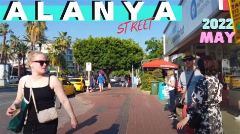 Alanya Street Walking Tour 2022 Alanya City Center Antalya Turkey