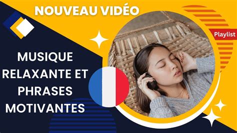 Musique Relaxante et Citations Motivantes Trouvez la Paix Intérieure