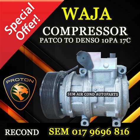 PROTON WAJA PATCO TO DENSO 10PA17C RECOND COMPRESSOR KOMPRESOR CAR