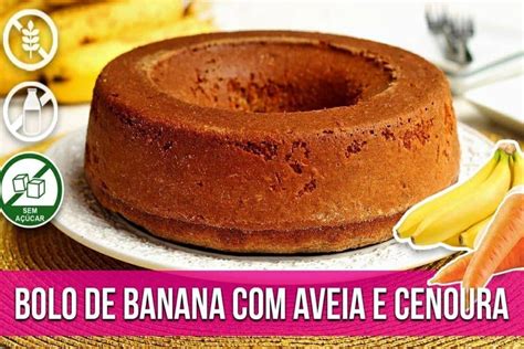 Bolo de banana aveia e cenoura muito saudável e fácil de fazer é só