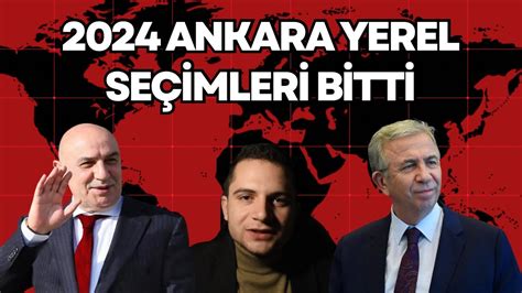 2024 Yerel Seçimleri Bitti Mansur Yavaş Mı Turgut Altınok Mu Kazandı