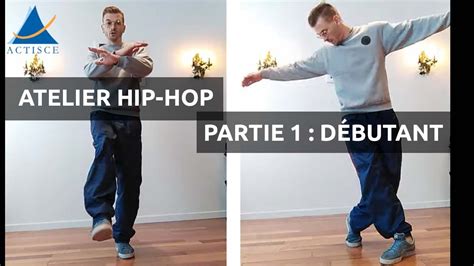 Atelier Hip Hop Partie Tutoriel D Butant Youtube