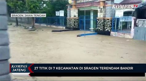 27 Titik Di 7 Kecamatan Di Sragen Terendam Banjir Video Dailymotion