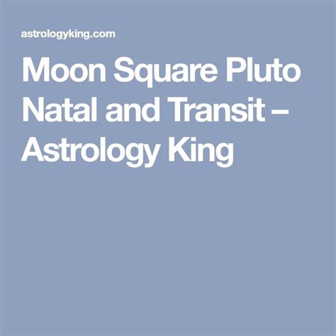 Moon Square Pluto Natal And Transit Astrology King Transitional Astrology Venus