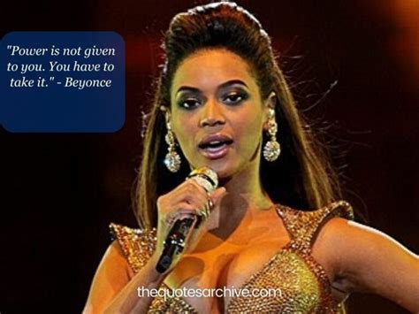 100 Soulful Beyonce Quotes Gems From The Pop Diva The Quotes Archive