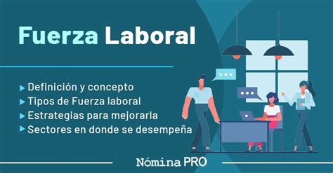 Fuerza Laboral Tipos Y Estrategias De Mejora