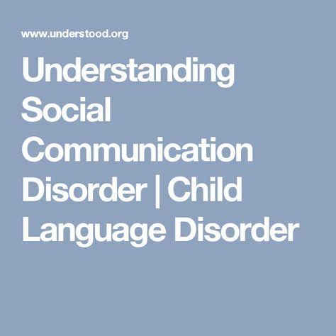 Understanding Social Communication Disorder | Child Language Disorder ...