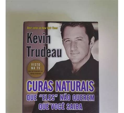 Curas Naturais Kevin Trudeau Livro F Sico Original Parcelamento