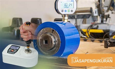 Cara Kalibrasi Torque Tester Sesuai Standar Serta Jasa Kalibrasi Torque