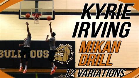 Make More Lay Ups Kyrie Irving Mikan Drill With 12 Variations Youtube