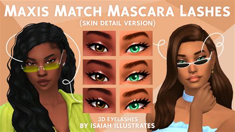 Isaiah Illustrates Maxis Match Mascara Eyelashes Skin Detail