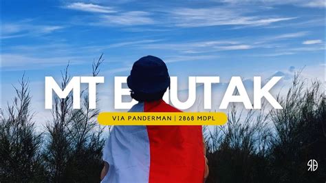 Pendakian Gunung Buthak Via Panderman Youtube