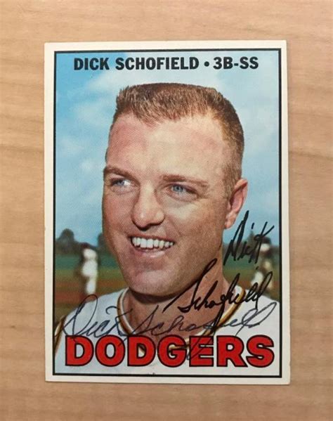 DICK SCHOFIELD LOS ANGELES DODGERS SIGNED AUTOGRAPHED 1967 TOPPS CARD