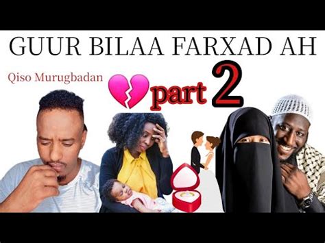 Ax Guur Bilaa Farxad Ah Qiso Dhaba Oo Xanuun Badan Part Youtube