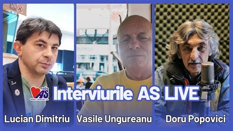 Interviurile As Live Invitat Vasile Ungureanu Februarie