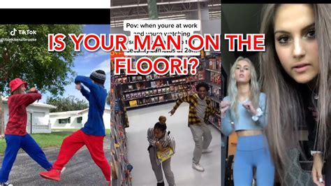 Is Your Man On The Floor If He Aint Let Me Know Tik Tok Edition