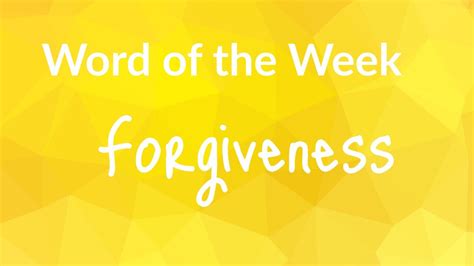 Word Of The Week Forgiveness Youtube