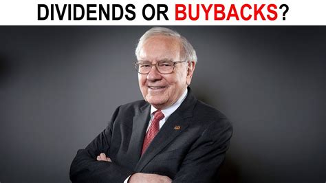 Does Warren Buffett Prefer Dividends Or Buybacks Youtube