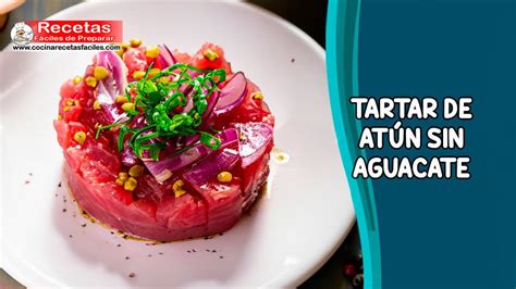 Tartar de Atún sin Aguacate Receta Fresca y Sabrosa