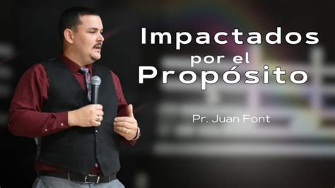 Pr Juan Font Impactados Por El Prop Sito Youtube