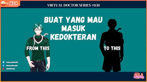 VIRTUAL DOCTOR 030 Sebelum Masuk Kedokteran Tonton Stream Ini