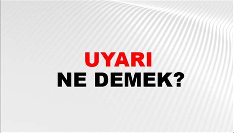 Uyarı Eş Anlamlısı Uyarı Kelimesinin Eş Anlamlısı Nedir NTV Haber