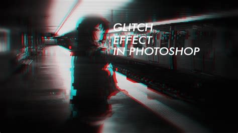 Glitch Effect In Photoshop Anime Tutorial Youtube