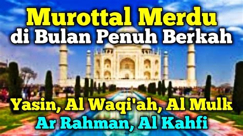 Murottal Al Quran Merdu Surah Yaseen Surah Al Waqiah Surah Al Mulk