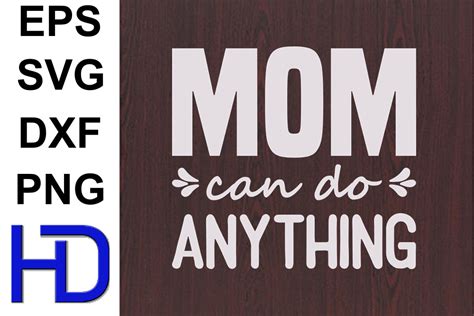 Mom Svg Design Mom Can Do Anything Graphic By Heart Touch Design