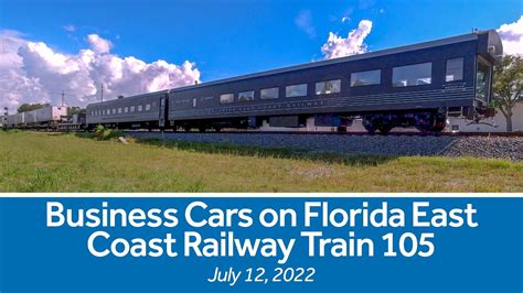 Business Cars On Florida East Coast Railway Train 105 July 12 2022