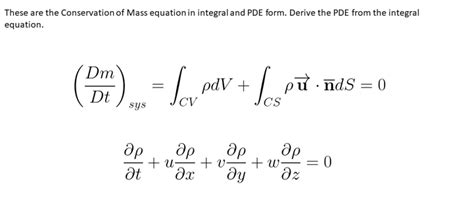 Solved These Are The Conservation Of Mass Equation In