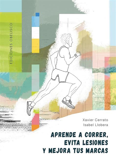 Buy Aprende A Correr Evita Lesiones Y Mejora Tus Marcas Learn To Run