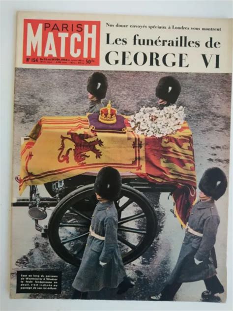 Paris Match N Les Obs Ques Du Roi George Vi F Vrier