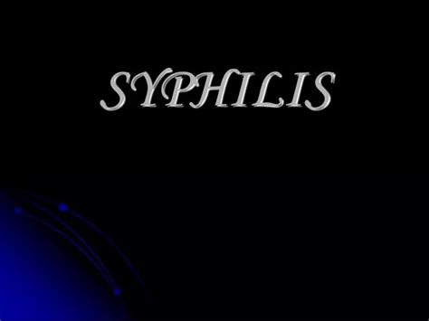 Ppt Syphilis Powerpoint Presentation Free Download Id2412856