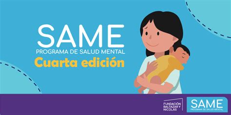 Programa de Salud Mental SAME lanza su cuarta edición para promover