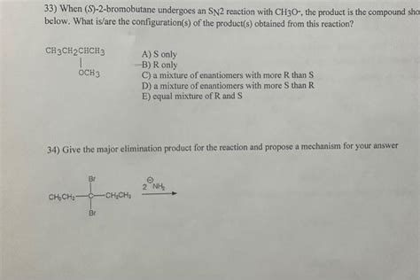 Solved 33 When S 2 Bromobutane Undergoes An SNN2 Reaction Chegg