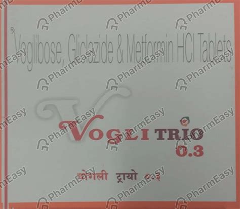 Vogli Trio Mg Strip Of Tablets Uses Side Effects Price