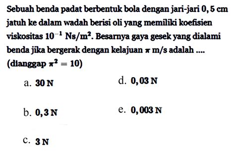 Kumpulan Contoh Soal Viskositas Dan Hukum Stokes Fisika Kelas 11