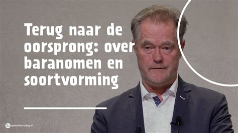 Terug Naar De Oorsprong Over Baranomen En Soortvorming Dr Peter